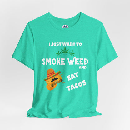 Smoke Weed & Eat Tacos Tee