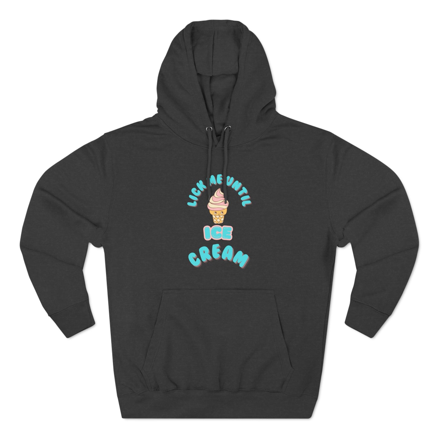 Locke Me Until Ice Cream Fleece Hoodie