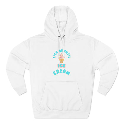 Locke Me Until Ice Cream Fleece Hoodie