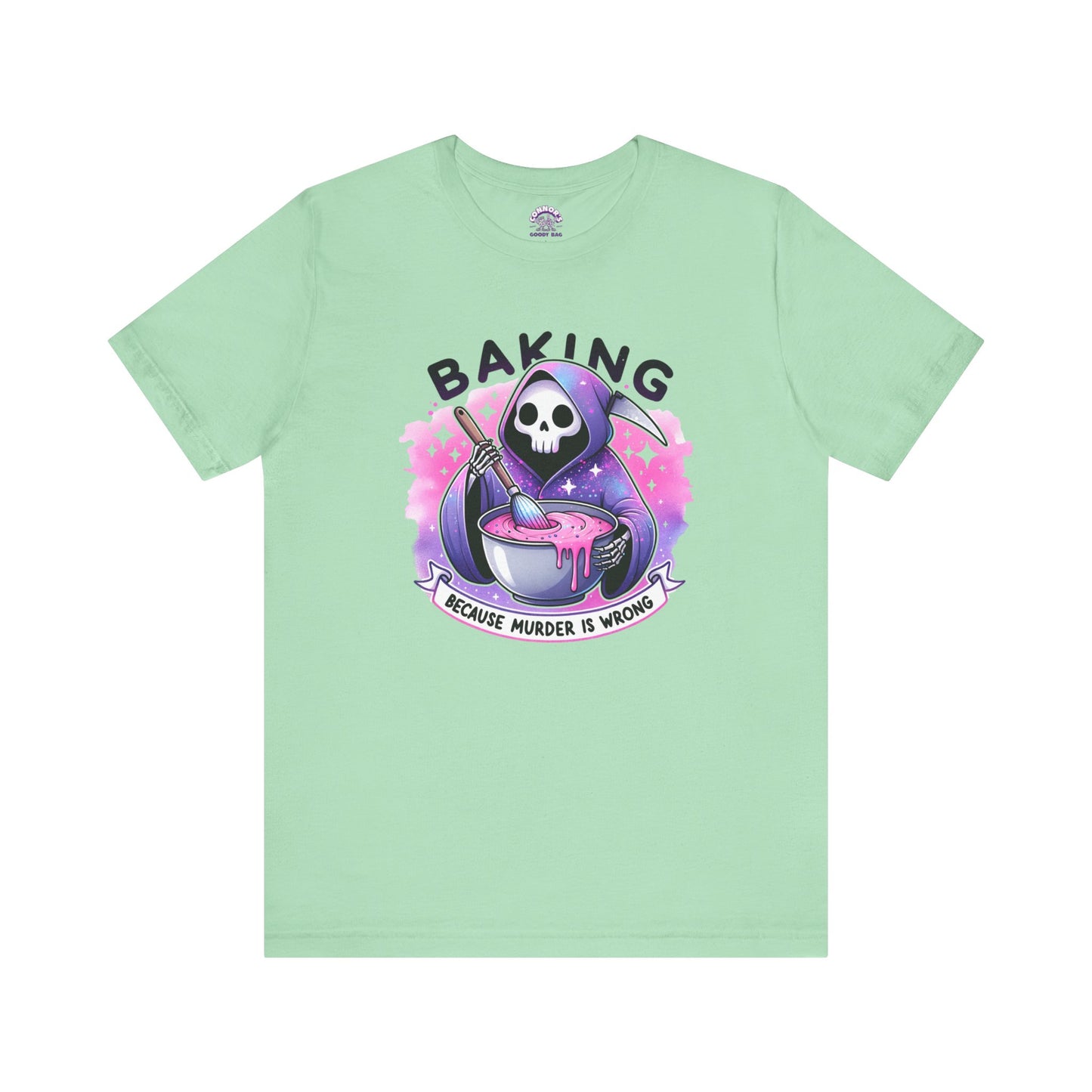 Baking, because murder is wrong Tee