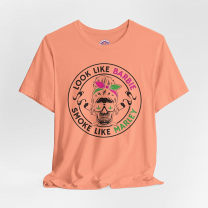 Look Like Barbie, Smoke Like Marley Skull T-Shirt