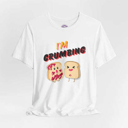 Jammin' Toast: I'm Crumbing T-shirt