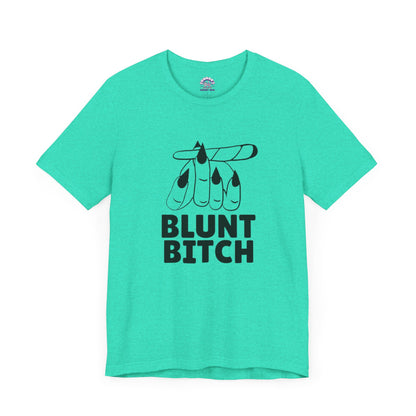 Blunt Bitch Soft Tee