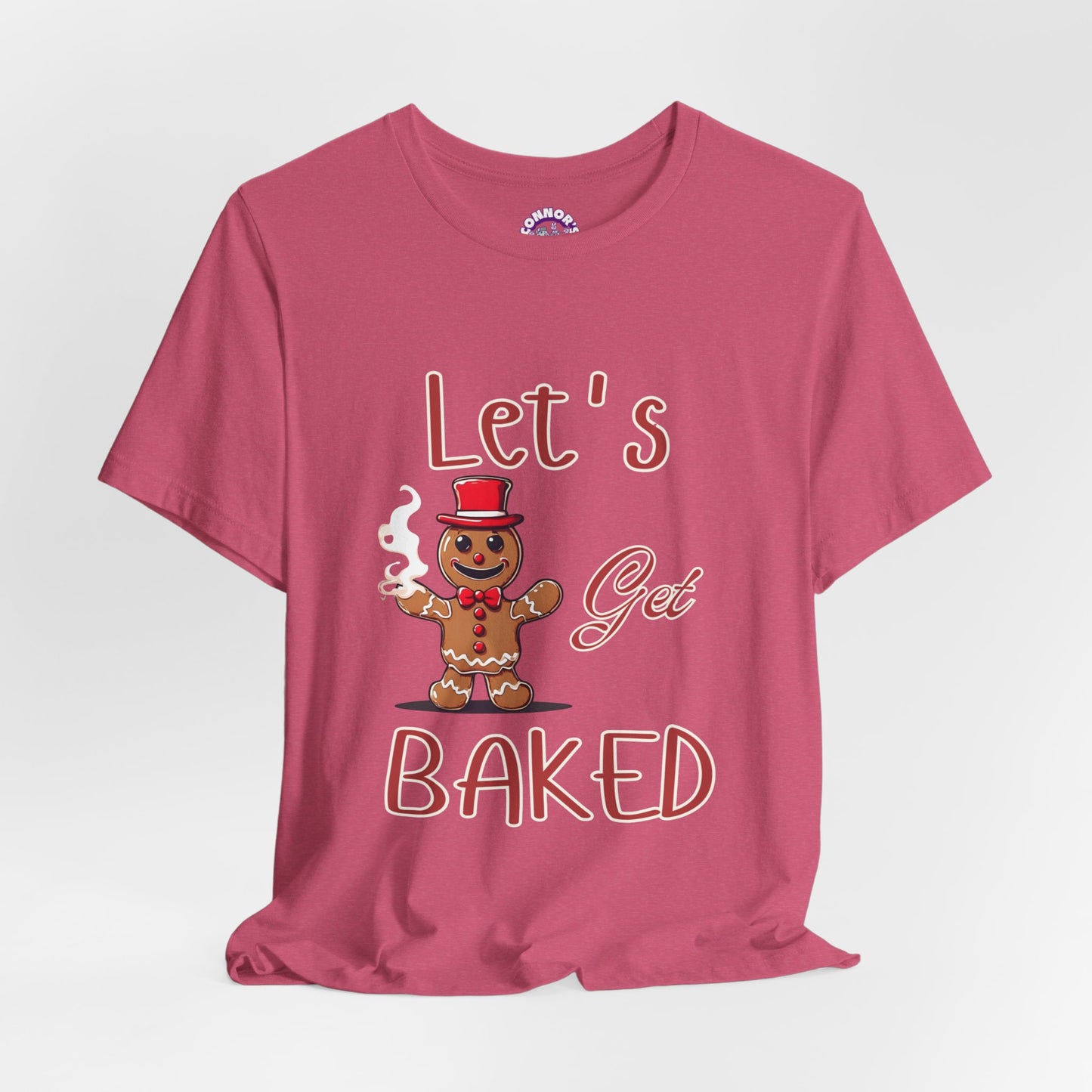 Let's Get Baked Gingerbread Tee