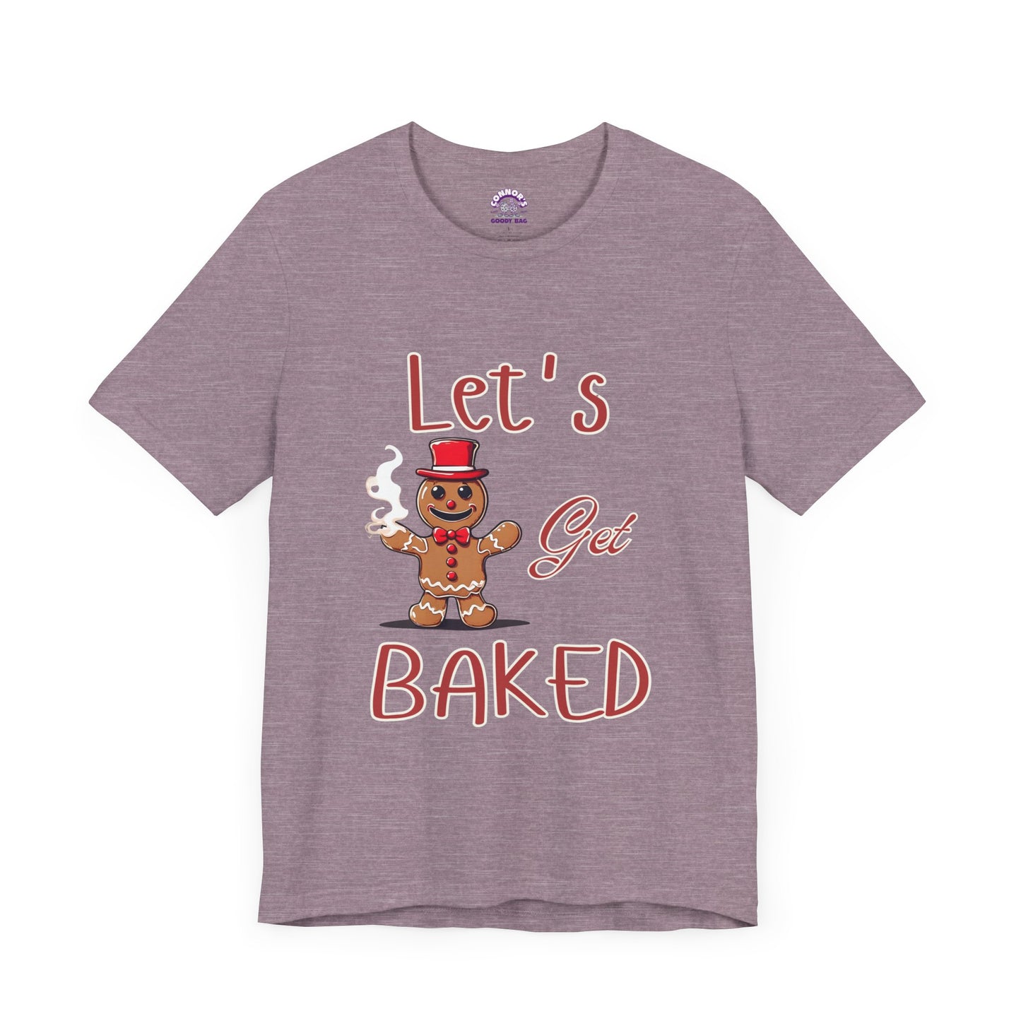 Let's Get Baked Gingerbread Tee