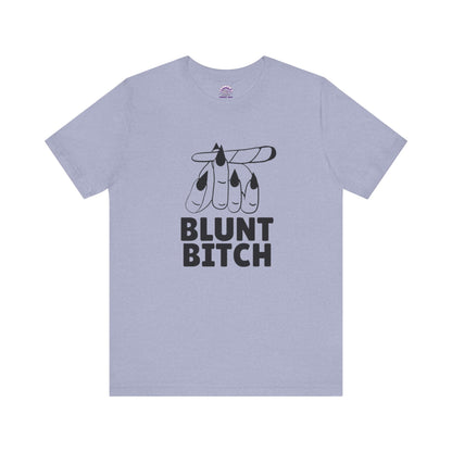 Blunt Bitch Soft Tee