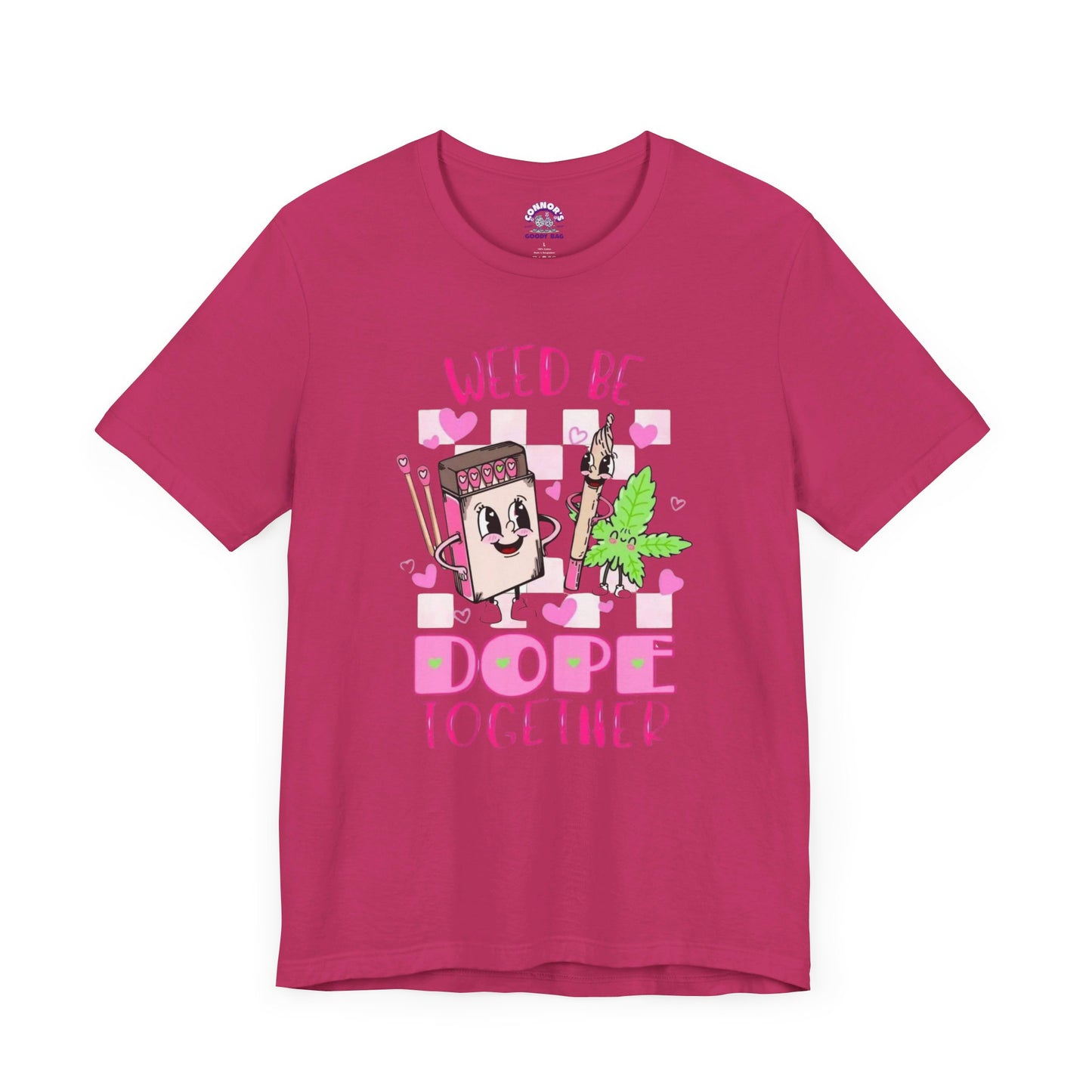 Weed Be Dope Together Tee