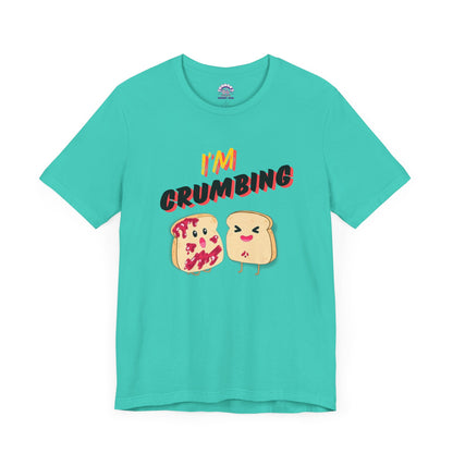 Jammin' Toast: I'm Crumbing T-shirt