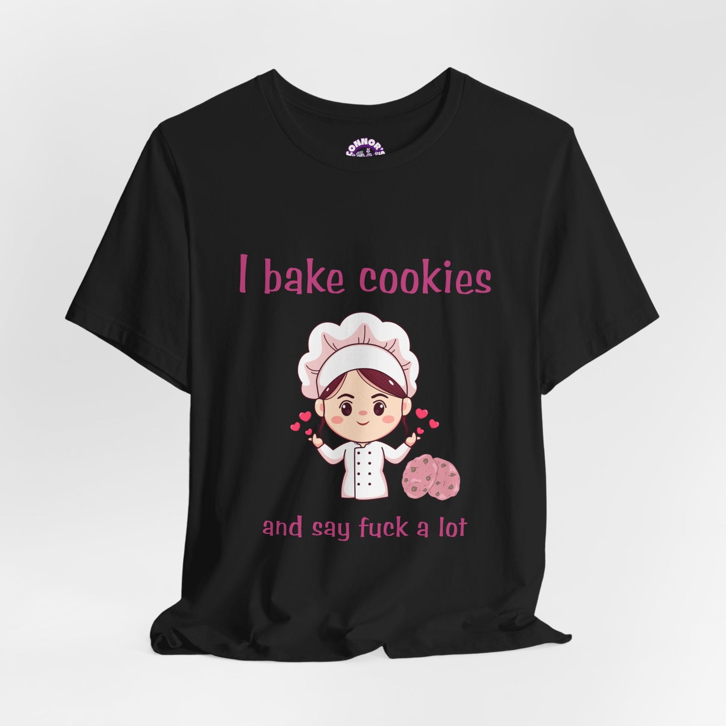 I bake cookies and say F a lot!