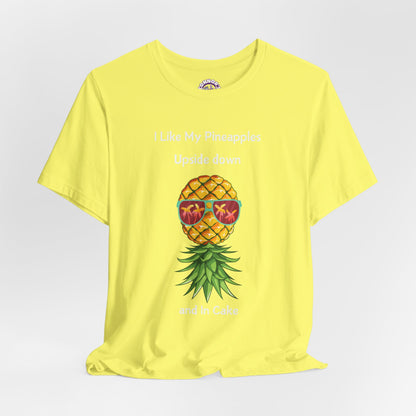 Pineapple Party: Upside Down and in Cake Tee