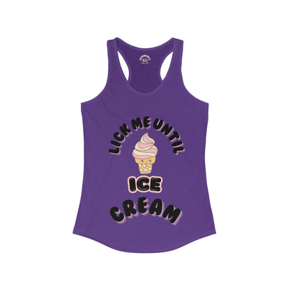 Lick Me Until Ice Cream Racerback Tank