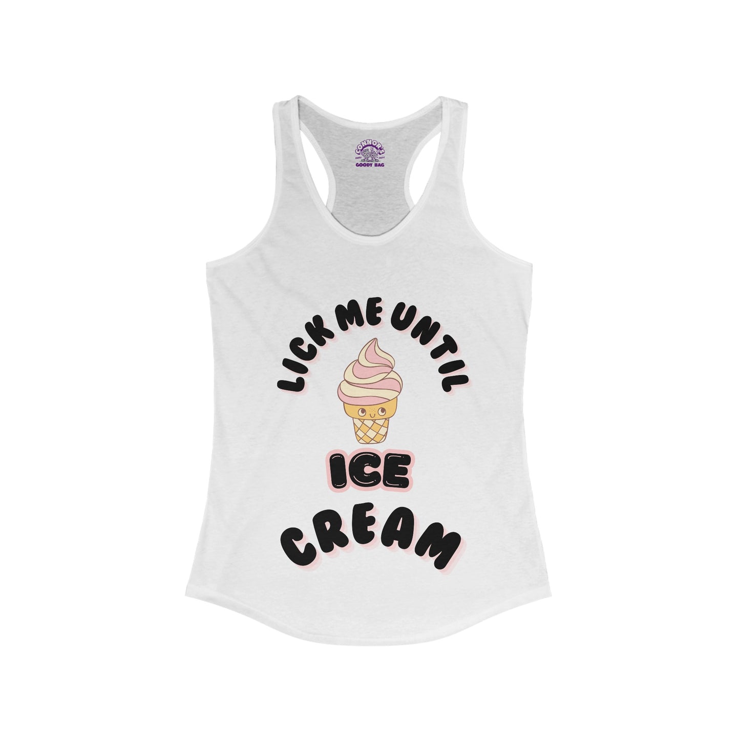 Lick Me Until Ice Cream Racerback Tank