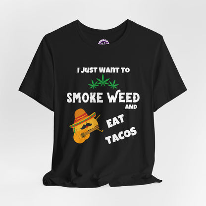 Smoke Weed & Eat Tacos Tee