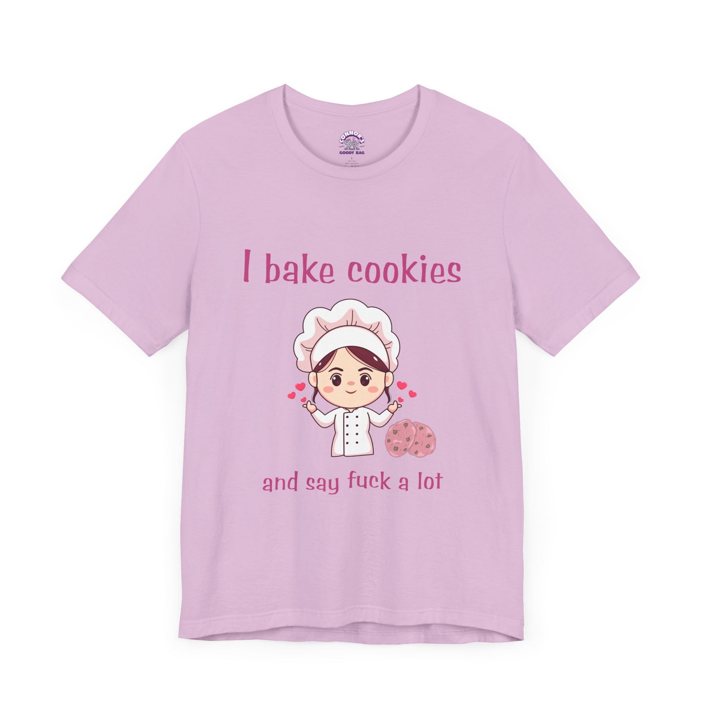 I bake cookies and say F a lot!