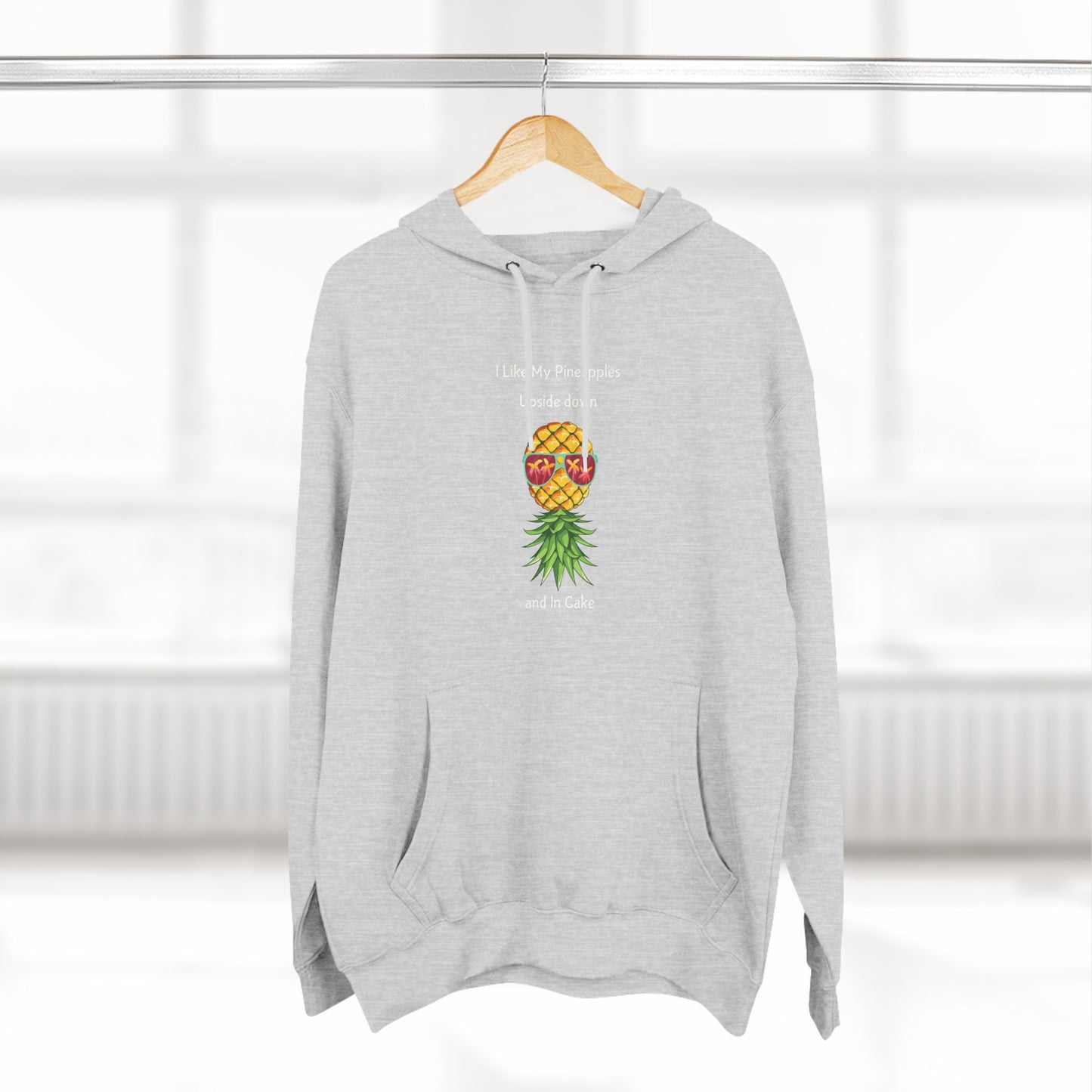 I Like My Pineapples Upside down and in Cake Fleece Hoodie