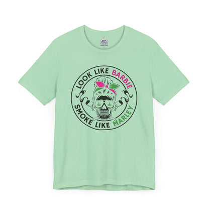 Look Like Barbie, Smoke Like Marley Skull T-Shirt