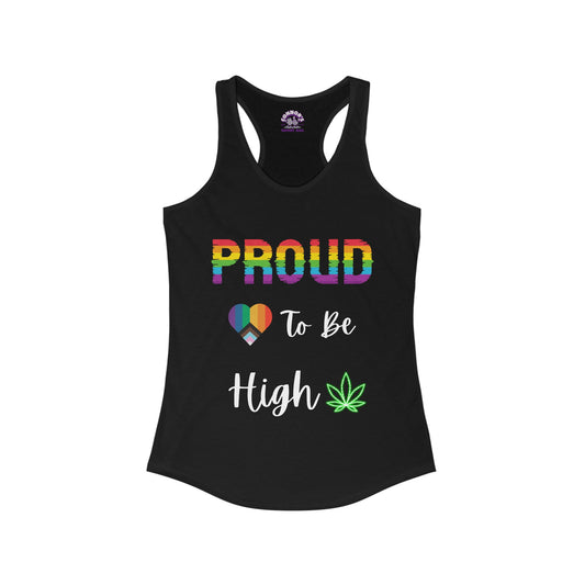 Proud to be High LGBTQ+ 420  Racerback Tank