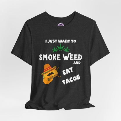 Smoke Weed & Eat Tacos Tee