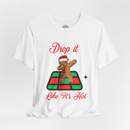 Drop It Like It's Hot Holiday T-Shirt