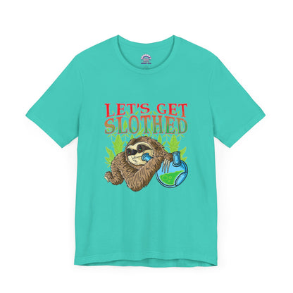 Chill Vibes Only with Our "Let’s Get Slothed" Shirt!