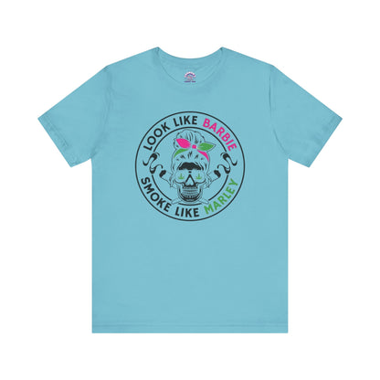 Look Like Barbie, Smoke Like Marley Skull T-Shirt