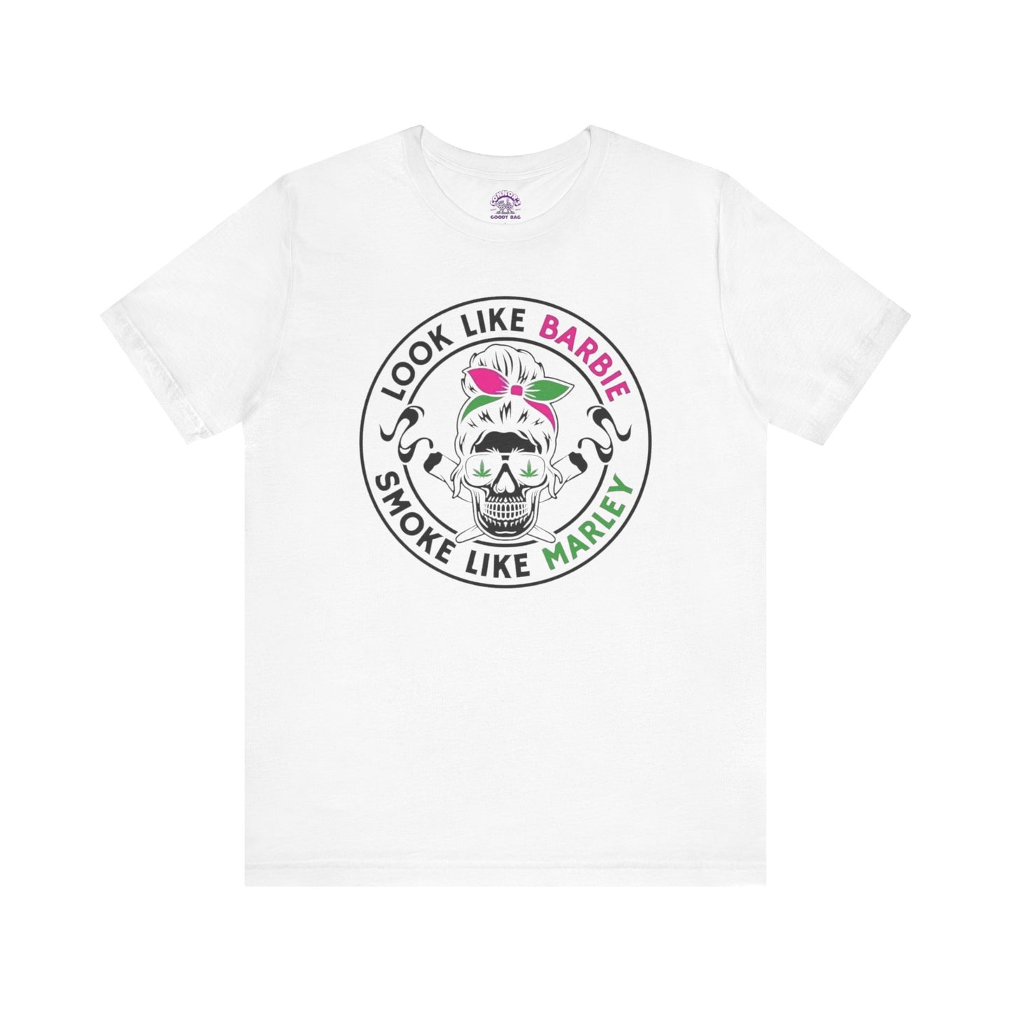 Look Like Barbie, Smoke Like Marley Skull T-Shirt