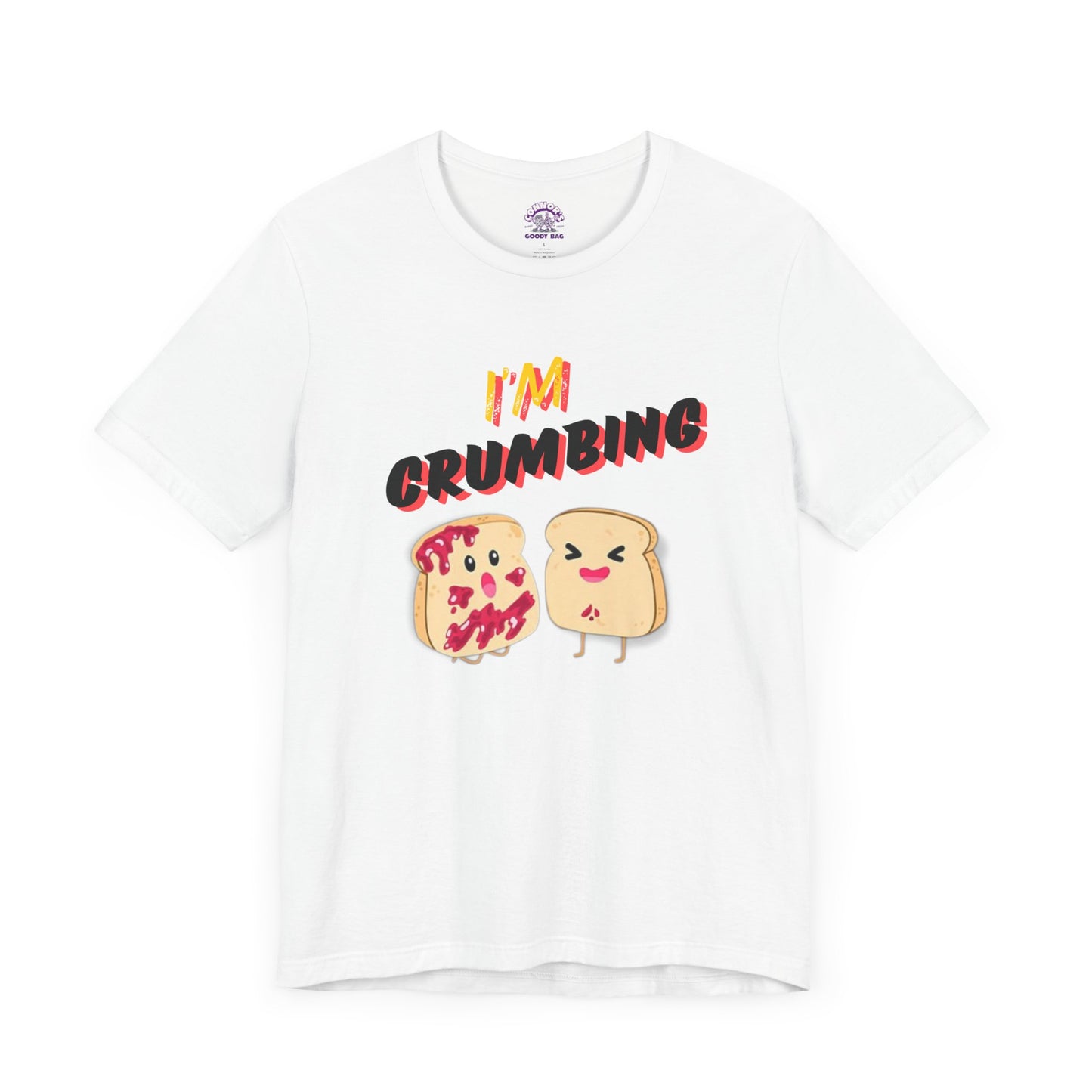 Jammin' Toast: I'm Crumbing T-shirt