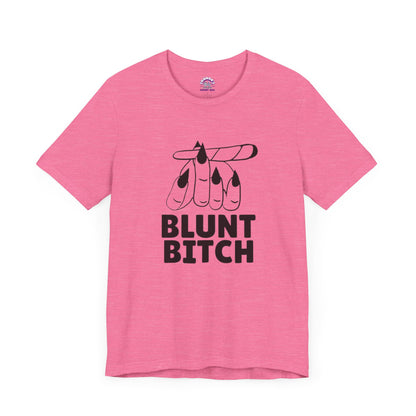 Blunt Bitch Soft Tee