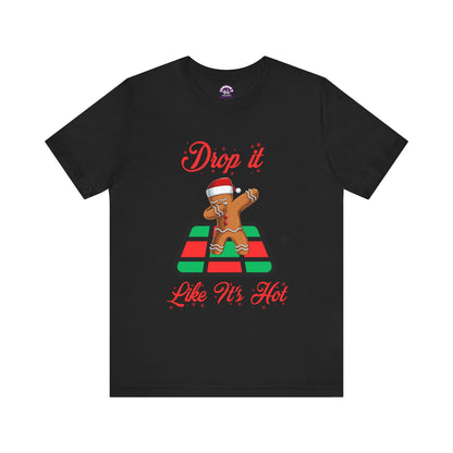 Drop It Like It's Hot Holiday T-Shirt