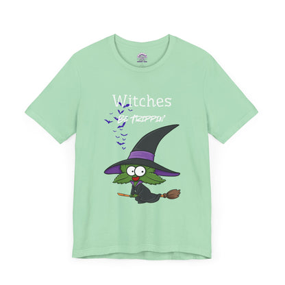 Weed Witch Witches Be Trippin' Halloween Tee