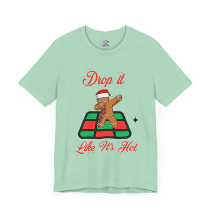 Drop It Like It's Hot Holiday T-Shirt