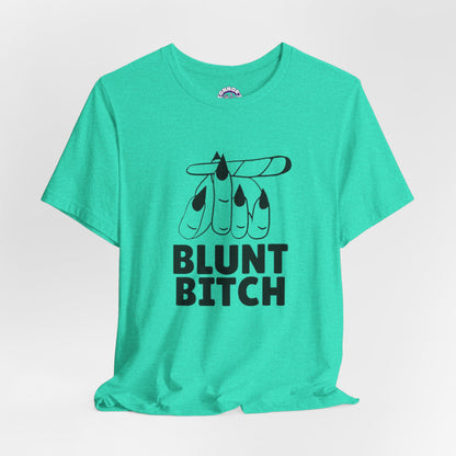 Blunt Bitch Soft Tee