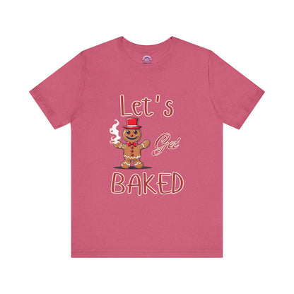 Let's Get Baked Gingerbread Tee