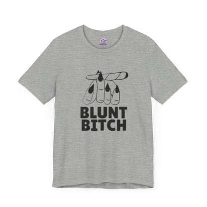 Blunt Bitch Soft Tee