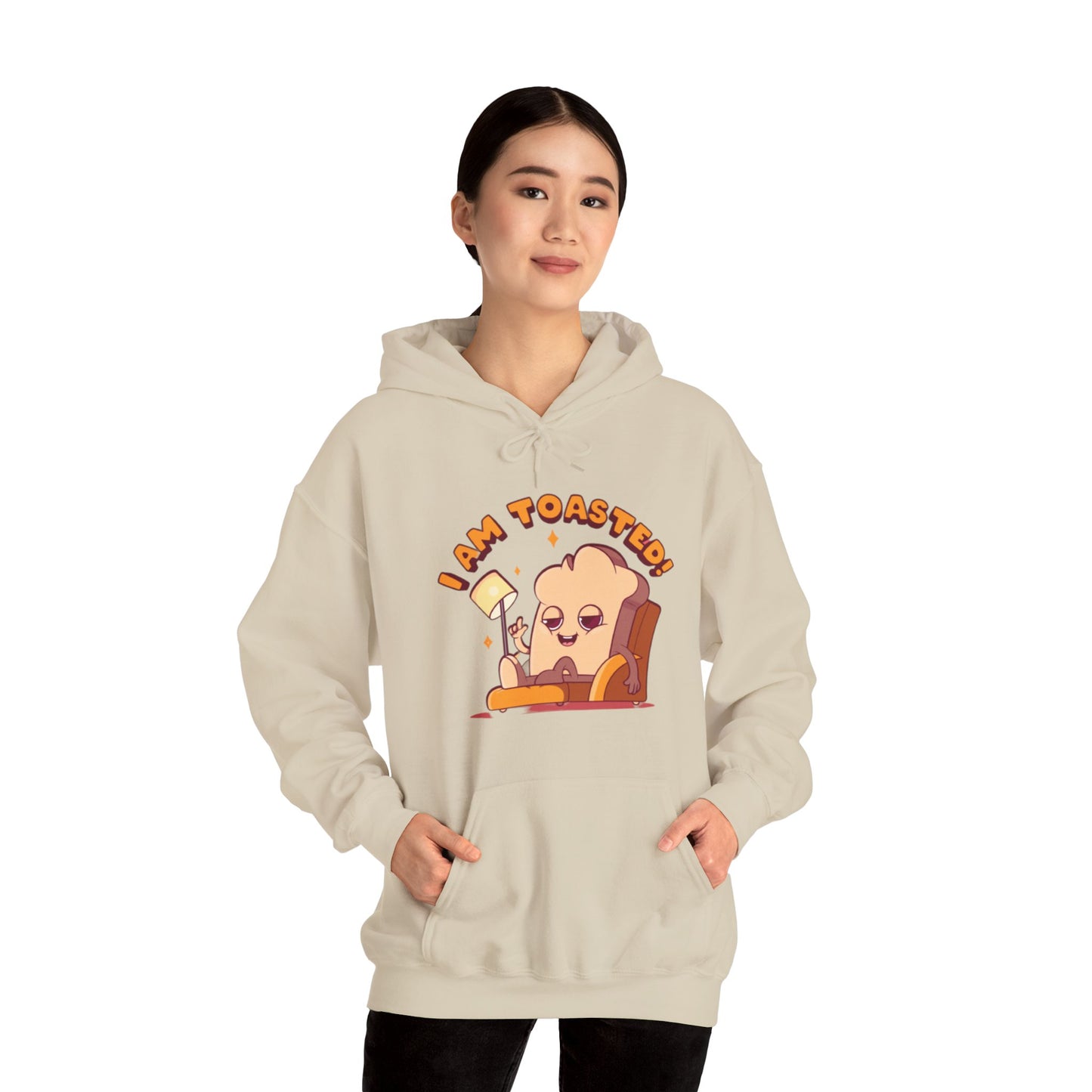 I Am Toasted Hooded Sweatshirt